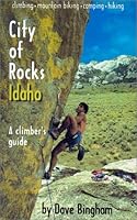 City of Rocks, Idaho: A Climber's Guide 0970096402 Book Cover