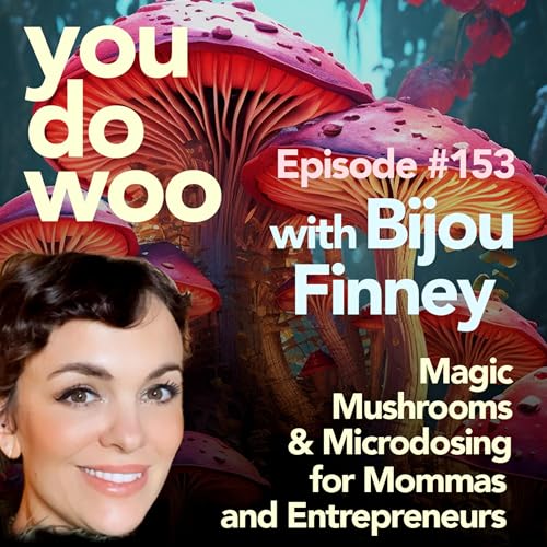 Magic Mushrooms & Microdosing for Mommas and Entrepreneurs Podcast Por  arte de portada