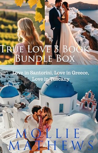 True Love 3 Book-Bundle Box Set: Love in Santorini, Love in Greece, Love in Tuscany
