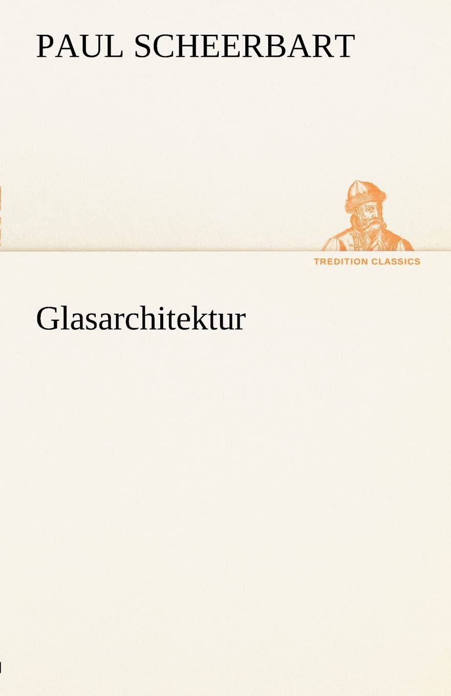 Glasarchitektur (TREDITION CLASSICS)