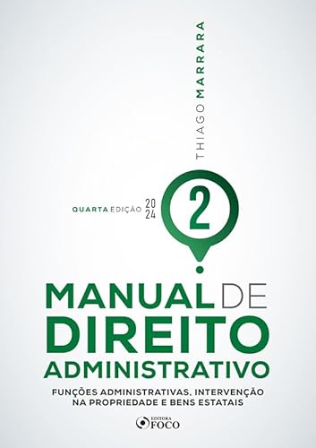 Manual de direito administrativo: Funções administrativas, intervenção na propriedade e bens estatais