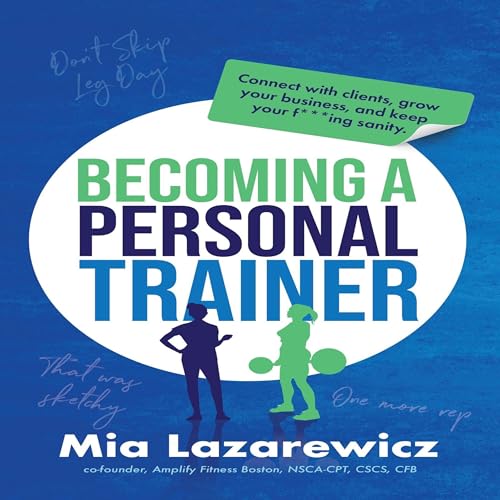 Becoming a Personal Trainer by Mia Lazarewicz episode artwork