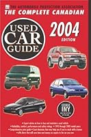The Automobile Protection Association the Complete Canadian Used Car Guide 2004 Edition 0006394868 Book Cover