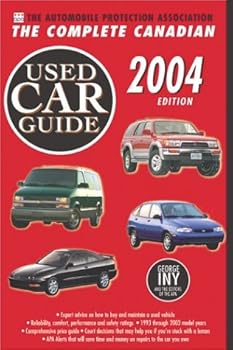 Paperback The Automobile Protection Association the Complete Canadian Used Car Guide 2004 Edition Book