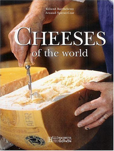 Cheeses Of The World By Roland Barthelemy (2004-10-02) 
