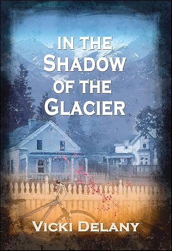 In the Shadow of the Glacier: A Constable Molly Smith Mystery