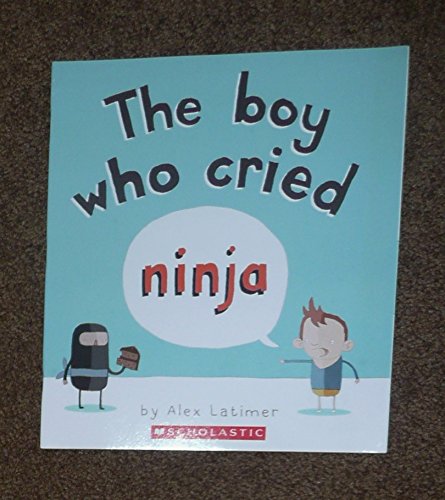 The Boy Who Cried Ninja 0545597412 Book Cover