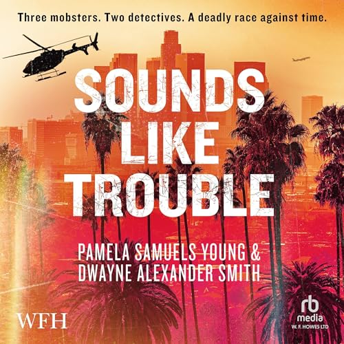 Sounds Like Trouble Audiolibro Por Dwayne Alexander Smith, Pamela Samuels Young arte de portada