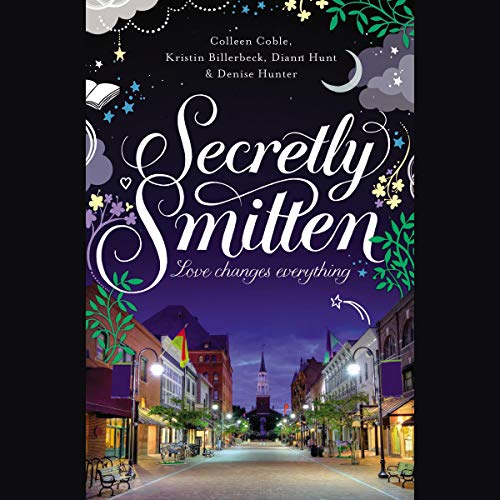 Secretly Smitten Love Changes Everything (Audible Audio
