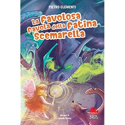 La favolosa favola della fatina Scemarella