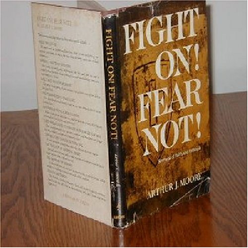 FIGHT ON! FEAR NOT!/FIRST EDITION 1962 B001FGHSOY Book Cover