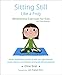 Sitting Still Like a Frog: Mindfulness Exercises for Kids (and Their Parents)