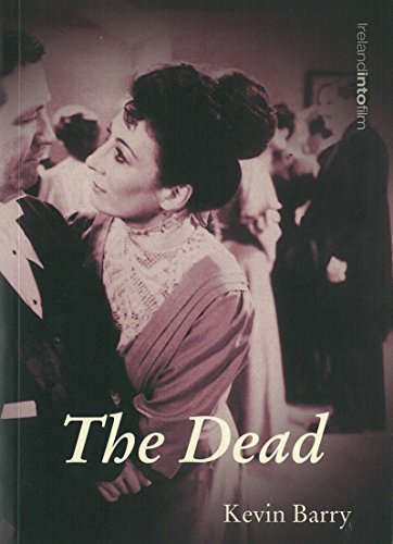 The Dead (Ireland Into Film S.)