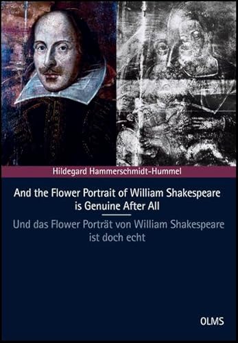 And the Flower Portrait of William Shakespeare is Genuine After All - Und das Flower Porträt von William Shakespeare ist doch echt: Latest ... beweisen erneut seine Authentizität