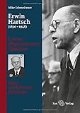  Erwin Hartsch (1890–1948): Lehrer – Abgeordneter – Minister. Eine sächische Karriere