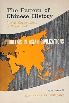 Paperback Pattern of Chinese History: Cycles, Development or Stagnation? (Problems in Asian Civilization) Book