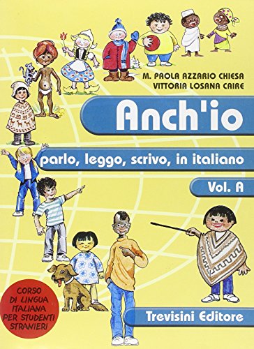 9788829203321 Anch'io parlo, leggo, scrivo in italiano. Corso di lingua italiana per stranieri. Per la scuola media. Con CD Audio (Vol. 1)