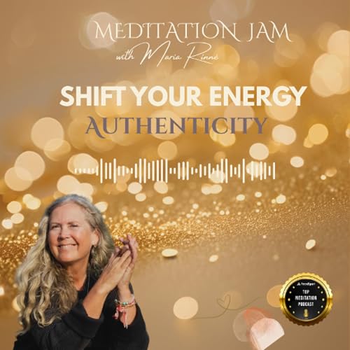『Authenticity - Shift Your Energy by Meditation Jam with Maria Rinn&eacute; - November 2025』のカバーアート
