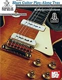 Blues Guitar Play-Along Trax: Play-Along Tracks Developing your Rhythm and Lead Blues Guitar