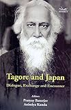 Tagore and Japan: Dialogue Exchange and Encounter
