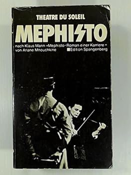 Paperback Mephisto. Geschrieben für das Theatre du Soleil nach Klaus Mann "Mephisto, Roman einer Karriere" [German] Book