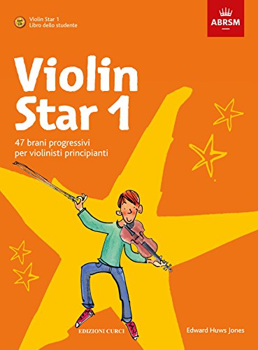 Violin Star 1 + CD Audio. 47 brani progressivi per violinisti principianti (Libro dello studente). EDIZIONE IN ITALIANO