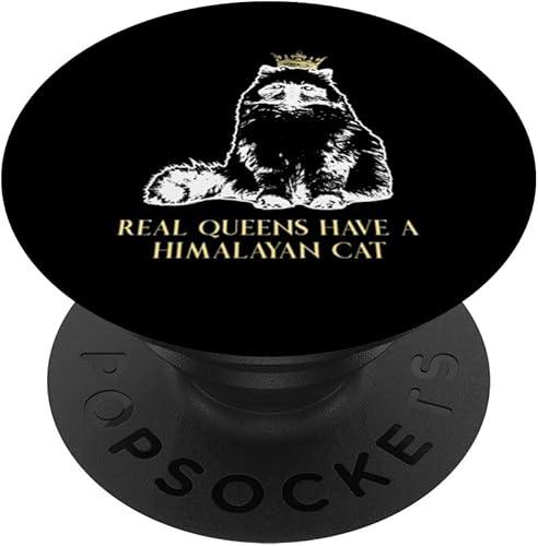 Real Queens Have A Cat Mother - Himalayan Cat Mom PopSockets Standard PopGrip