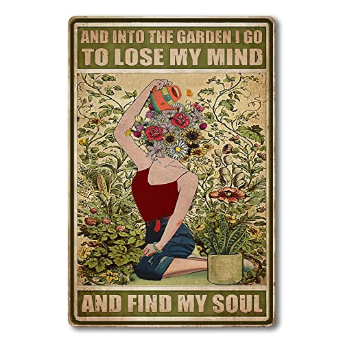 Garden Sign Vintage Metal Tin Sign And Into The Garden I Go To Lose My Mind And Find My Soul Sign Hippie Wall Decor Girl Cottage Core Room Decor