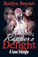 Rapper's Delight: The Love Triangle 1511933909 Book Cover