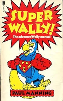 Paperback Superwally (A Moon And Parrot Publication) Book