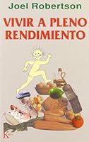 Vivir a pleno rendimiento 8472454029 Book Cover