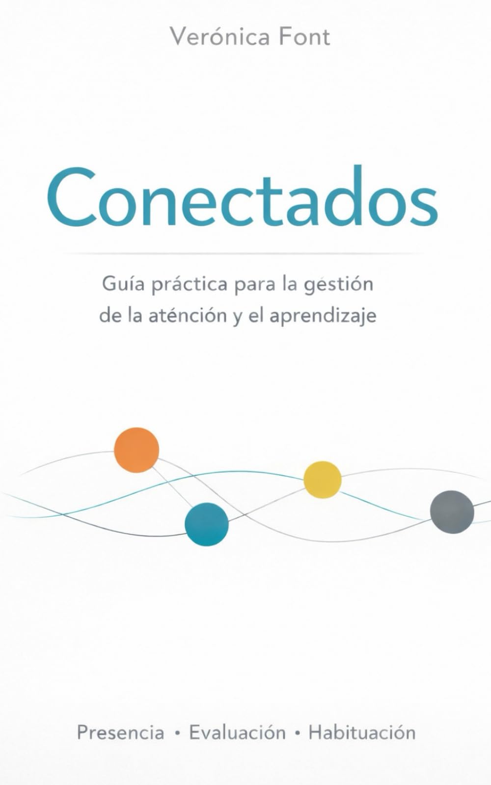 Conectados: Guía práctica para la gestión de la atención y el aprendizaje