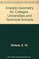 Analytic Geometry for Colleges, Universities and Technical Schools B009NOIX8K Book Cover