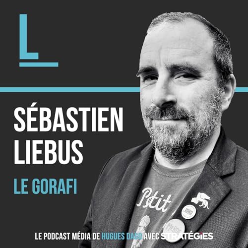 [EXTRAIT] Les secrets de fabrication d'une r&eacute;daction satirique | S&eacute;bastien Liebus - Le Gorafi cover art