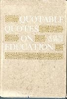 Quotable Quotes on Education B000KCZG2U Book Cover
