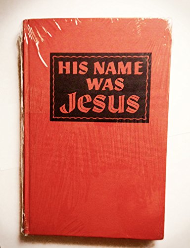 His Name Was Jesus B000IXC1G0 Book Cover