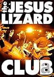Jesus Lizard - Club