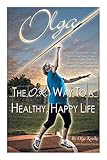 Olga: The O.K. Way to a Healthy, Happy Life