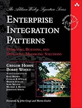 Enterprise Integration Patterns Designing Building and Deploying Messaging Solutions