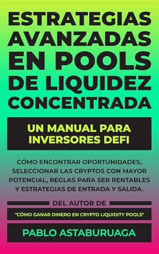 Estrategias Avanzadas en Pools de Liquidez Concentrada: Un Manual para Inversores en DeFi (Pools de Liquidez Concentrada: la guía ...