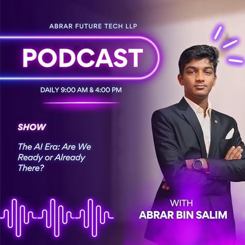 The AI Era: Are We Ready or Already There? cover art
