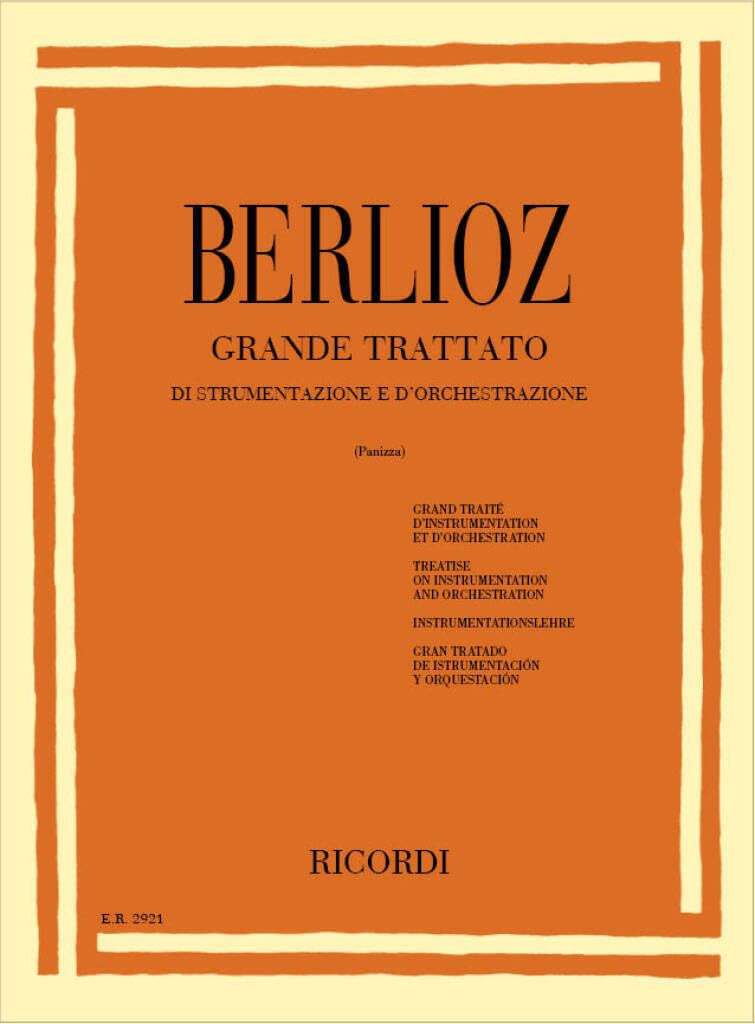 Hector Berlioz - Grande Trattato di Strumentazione e d'Orchestrazione | Opera di Riferimento sulla Teoria dell'Orchestra e della Scrittura Orchestrale | Edizione Italiana per Musicisti e Studenti
