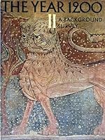 THE YEAR 1200 - II - a Background Survey - published in Conjunction with the Centennial Exhibition at the Metropolitan Museum of Art, 1970 0870990039 Book Cover