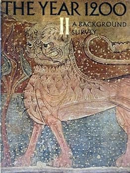 THE YEAR 1200 - II - a Background Survey - published in Conjunction with the Centennial Exhibition at the Metropolitan Museum of Art, 1970