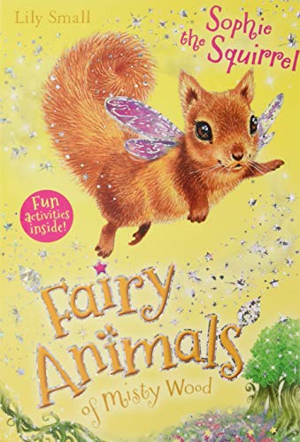 Sophie the Squirrel (Fairy Animals of Misty Wood)