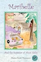 Maribelle: And the Summer of Aunt Idaho 1908191848 Book Cover