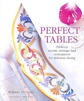 Hardcover Perfect Tables : Tabletop Secrets, Settings and Centrepieces for Delicious Dining Book