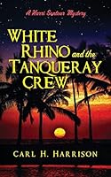White Rhino and the Tanqueray Crew 1518612245 Book Cover