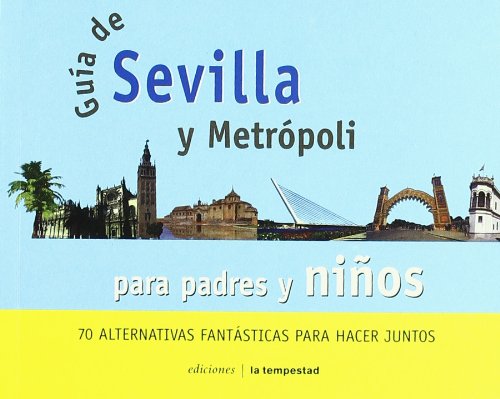 Guia De Sevilla Y Metropoli Para (Guias Tempestad)