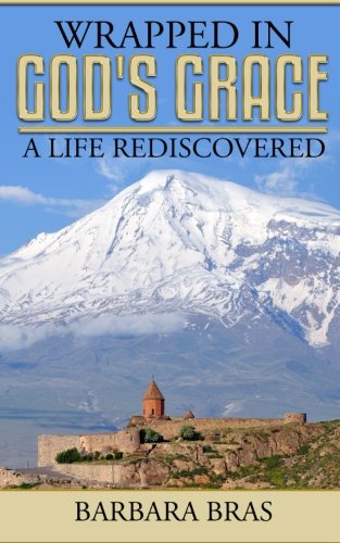 Wrapped in God's Grace, A Life Rediscovered